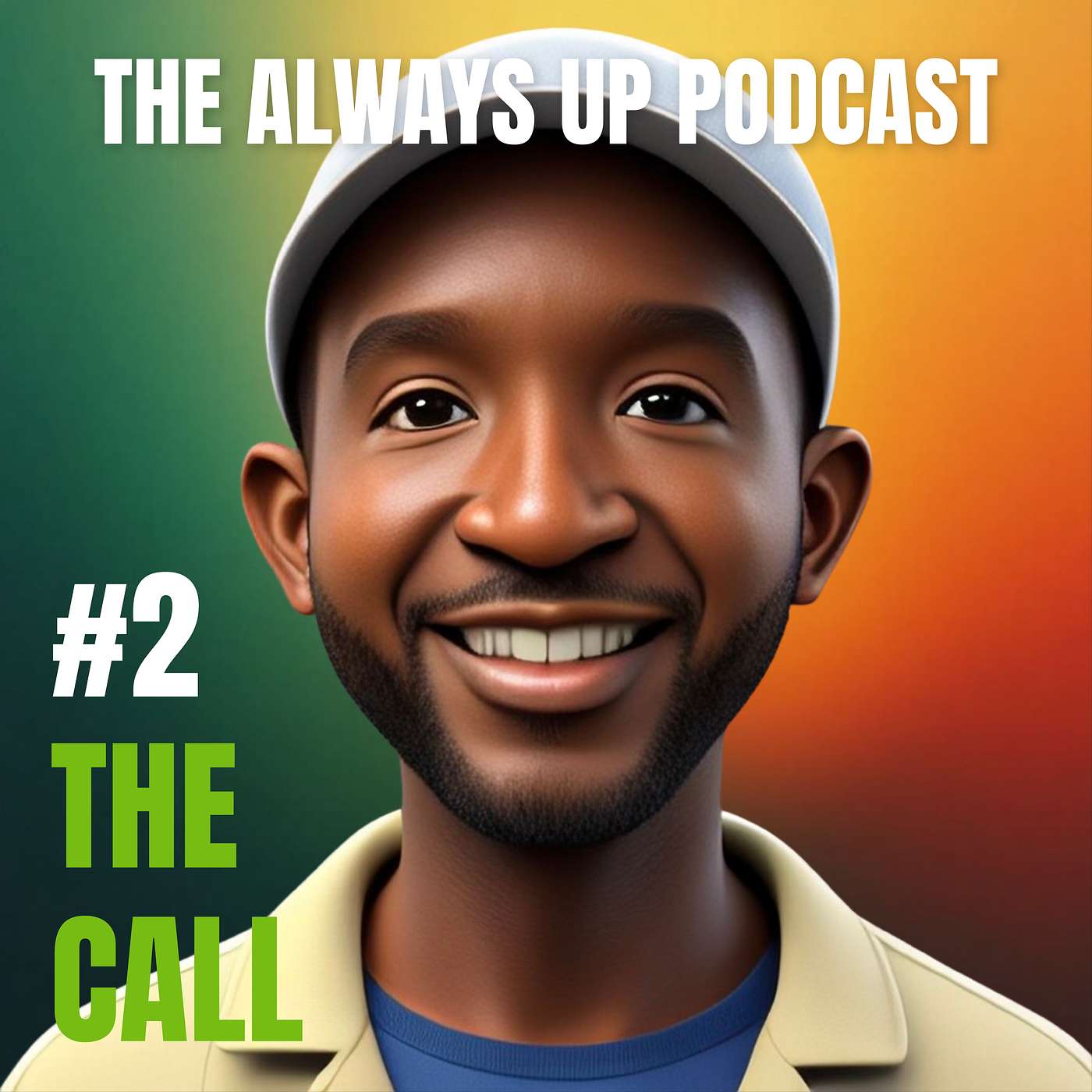 Always Up Podcast Episode 2 cover art titled "THE CALL."