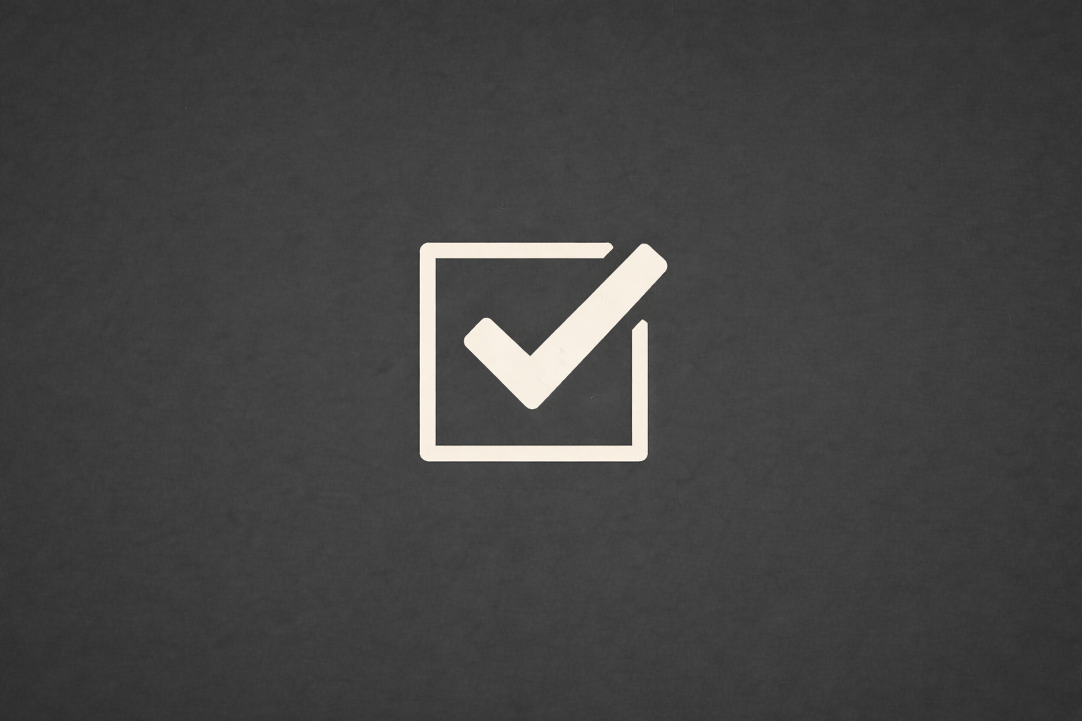 Minimalist beige checkmark inside a square outline on a dark charcoal textured background, representing selecting the right first business path.