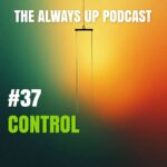 Always Up Podcast