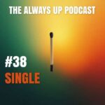 Always Up Podcast